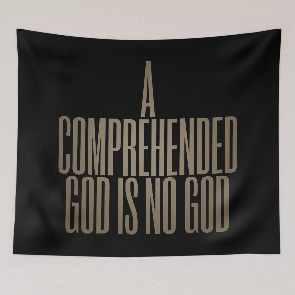 Item preview, A comprehended God is no God. v.8 designed and sold by x1brett.