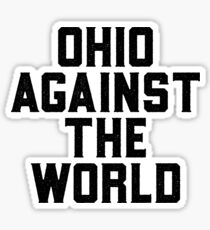Ohio Against The World Sticker & T-Shirt - Gift For Football Player Sticker