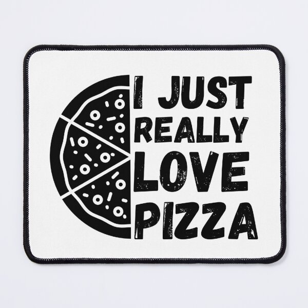 Item preview, I Just Really Love Pizza, Funny Pizza Quote designed and sold by Nicet-shirt1.