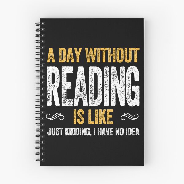 Item preview, A DAY WITHOUT READING IS LIKE book lover bookworm bibliophile designed and sold by w1ckerman.