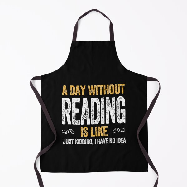 Item preview, A DAY WITHOUT READING IS LIKE book lover bookworm bibliophile designed and sold by w1ckerman.