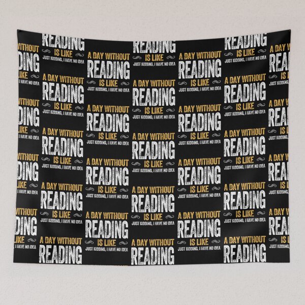 Item preview, A DAY WITHOUT READING IS LIKE book lover bookworm bibliophile designed and sold by w1ckerman.