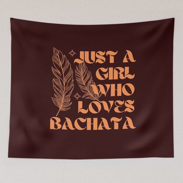 Item preview, Just A Girl Who Loves Bachata designed and sold by Styler Design.