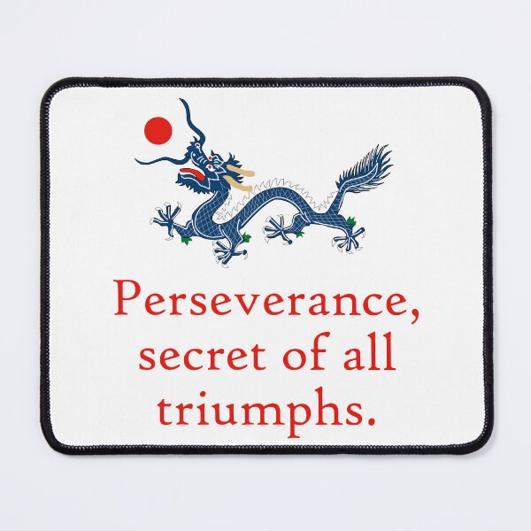 Item preview, Perseverance Secret Of All Triumphs - Perseverance Quote designed and sold by CrankyOldDude.