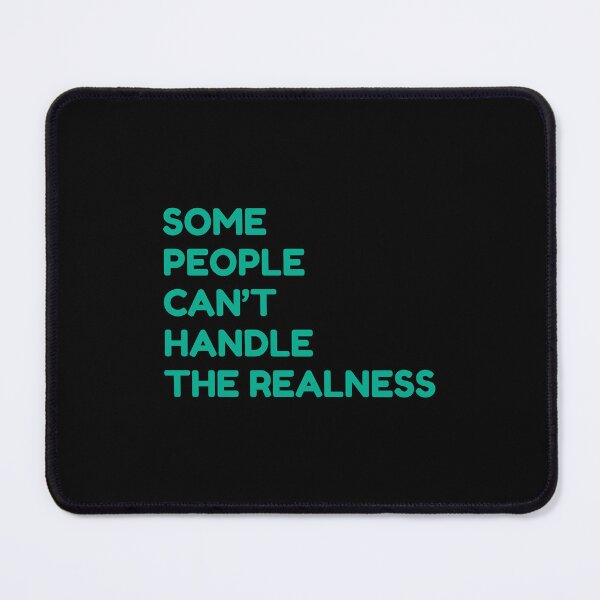 Item preview, Some People Can't Handle The Realness designed and sold by bouymakesart.