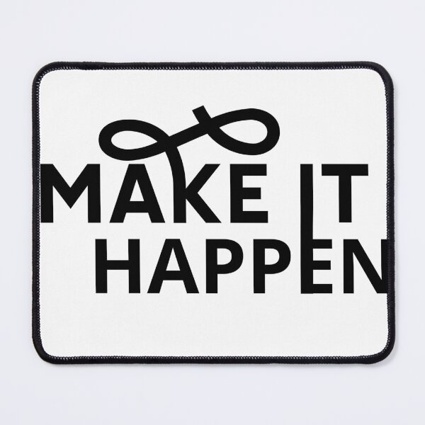 Item preview, MAKE IT HAPPEN designed and sold by AOOT.