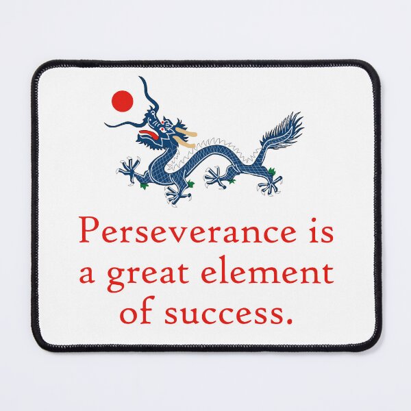 Item preview, Perseverance Is A Great Element Of Success - Perseverance Quote designed and sold by CrankyOldDude.