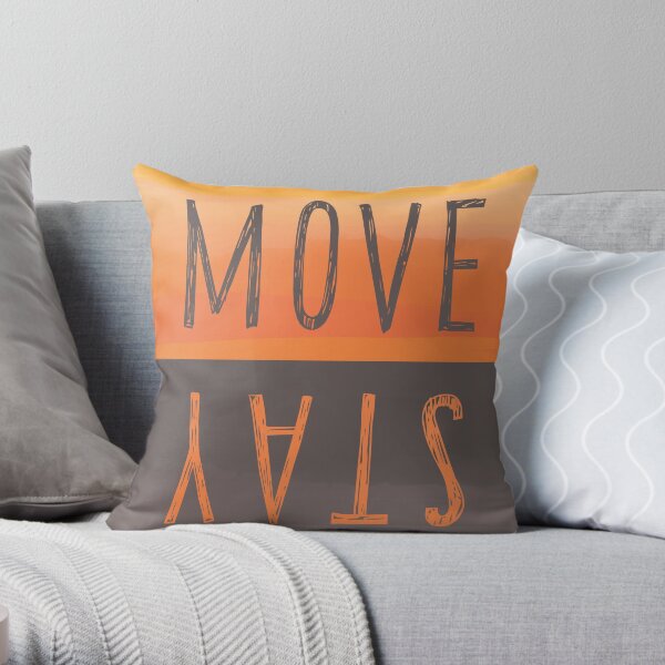 Move or Stay Throw Pillow