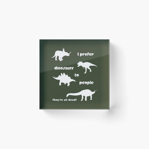 Item preview, I prefer dinosaurs to people ... (white) designed and sold by SolidEarthArt.