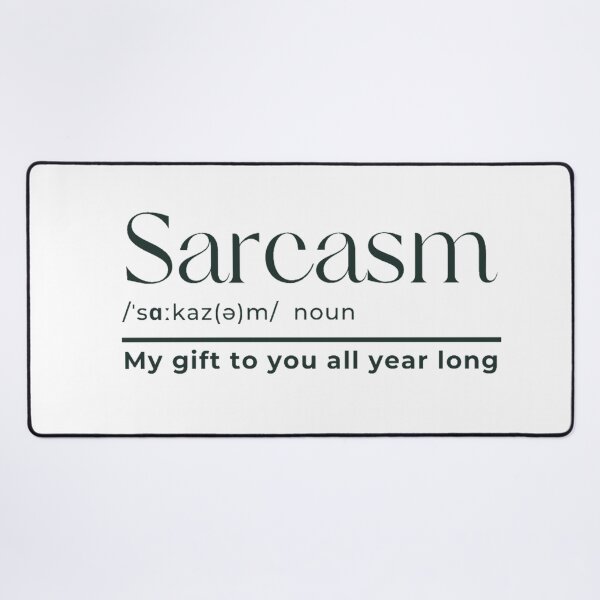 Item preview, Sarcasm My gift to you all year long designed and sold by Kristel9.