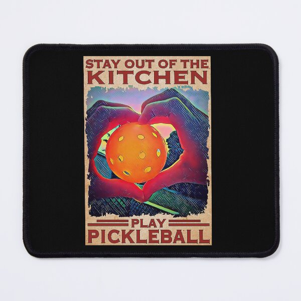 Item preview, PICKLEBALL Stay Out Of The Kitchen play pickleball designed and sold by SameeraDammeyer.