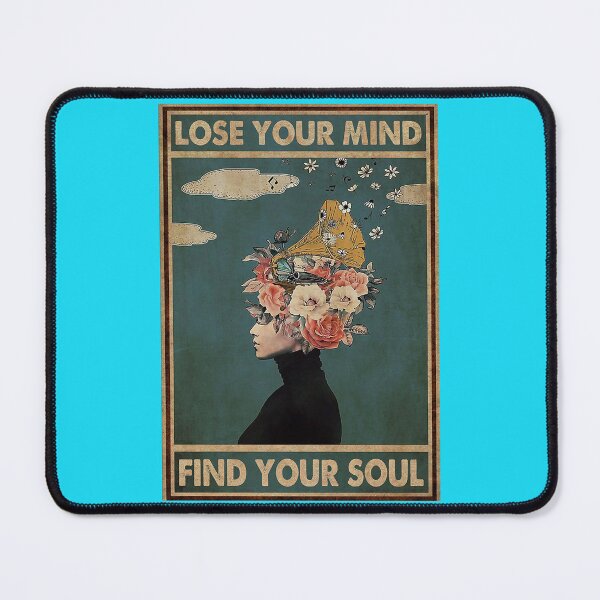 Item preview, Lose Your Mind Find Your Soul     designed and sold by MgPrint.
