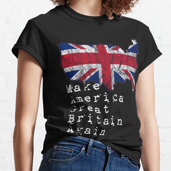 Make America great Britain again Classic T-Shirt