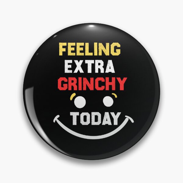 Item preview, Feeling Extra Grinchy Today designed and sold by the--best-art.