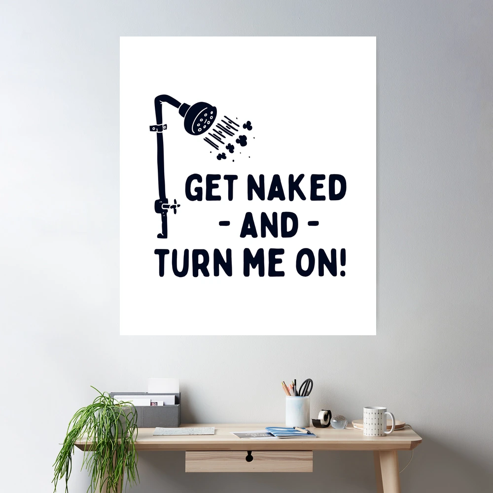 Funny Shower Get Naked and Turn Me On