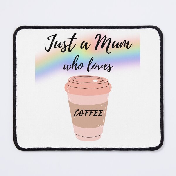 Item preview, Just a Mum Who Loves Coffee designed and sold by unitydesigneu.