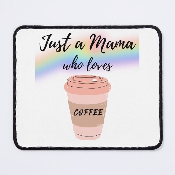 Item preview, Just a Mama Who Loves Coffee  designed and sold by unitydesigneu.
