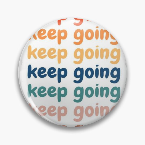 Item preview, Keep going designed and sold by Justforyou9.
