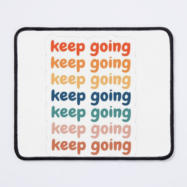 Item preview, Keep going designed and sold by Justforyou9.