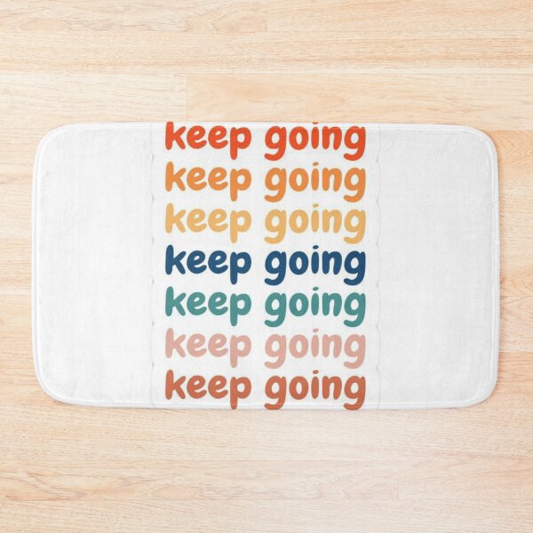 Item preview, Keep going designed and sold by Justforyou9.