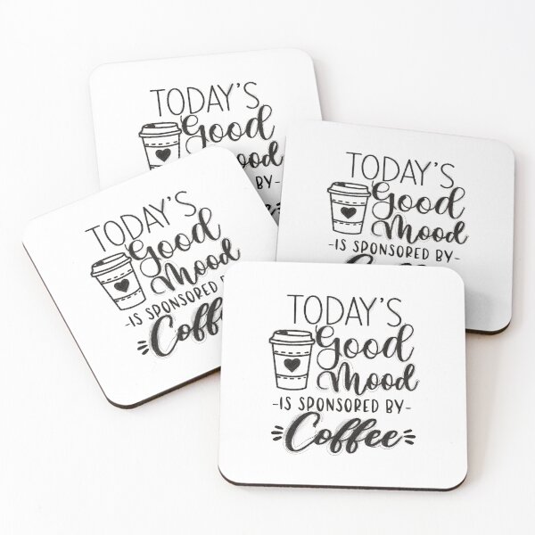 Item preview, Today's Good Mood Sponsored by Coffee designed and sold by RedArtsDesign.