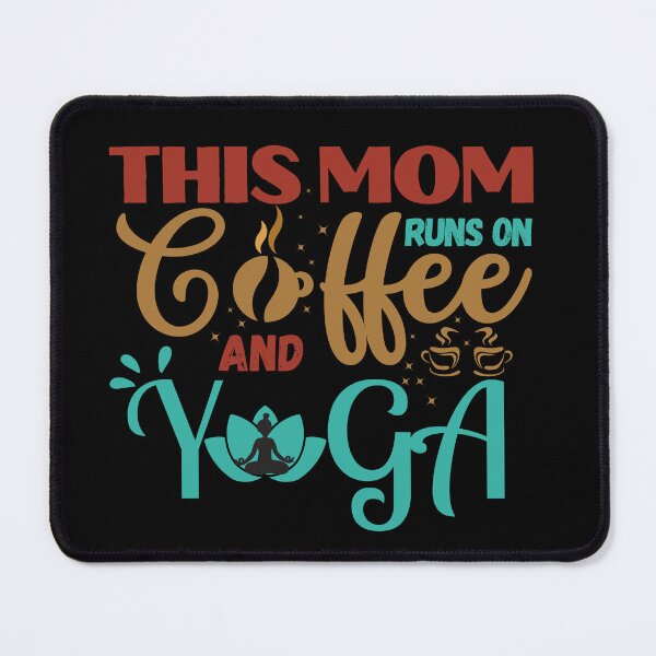 Item preview, This mom runs on coffee and yoga designed and sold by ZArt-Creative.