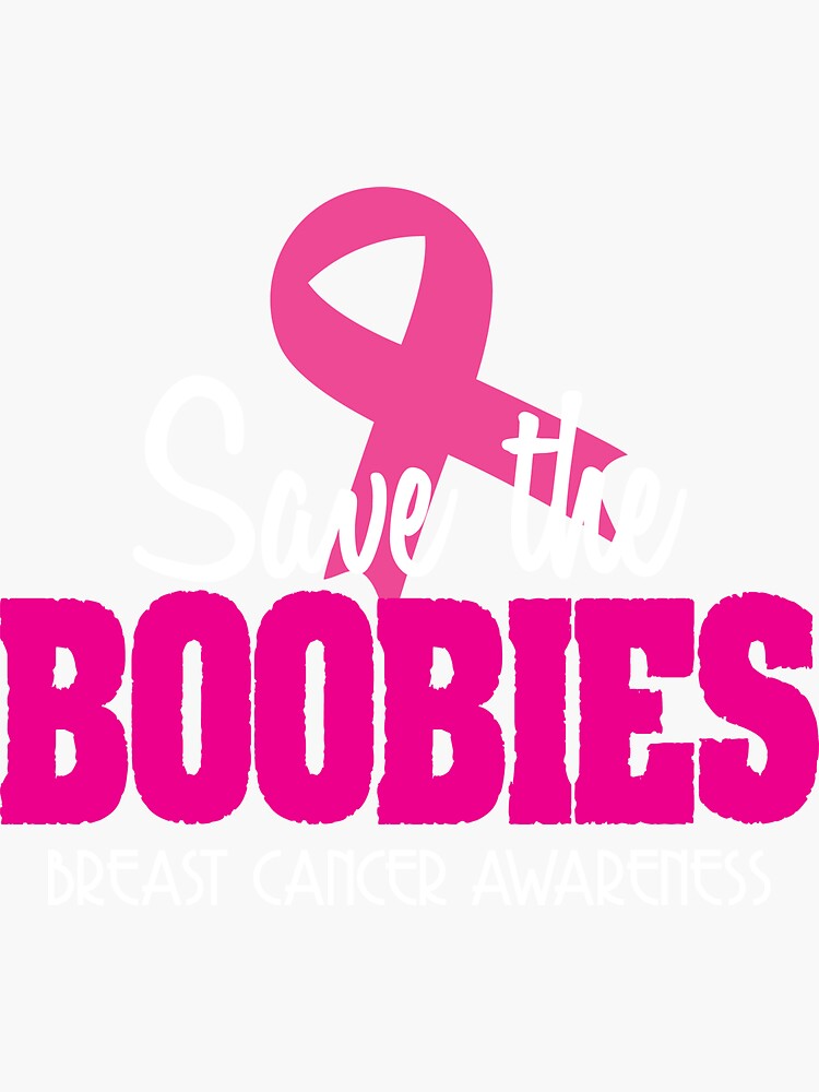 Womens Save The Boobies Breast Cancer Awareness Pink October - Save The  Boobies - Pin