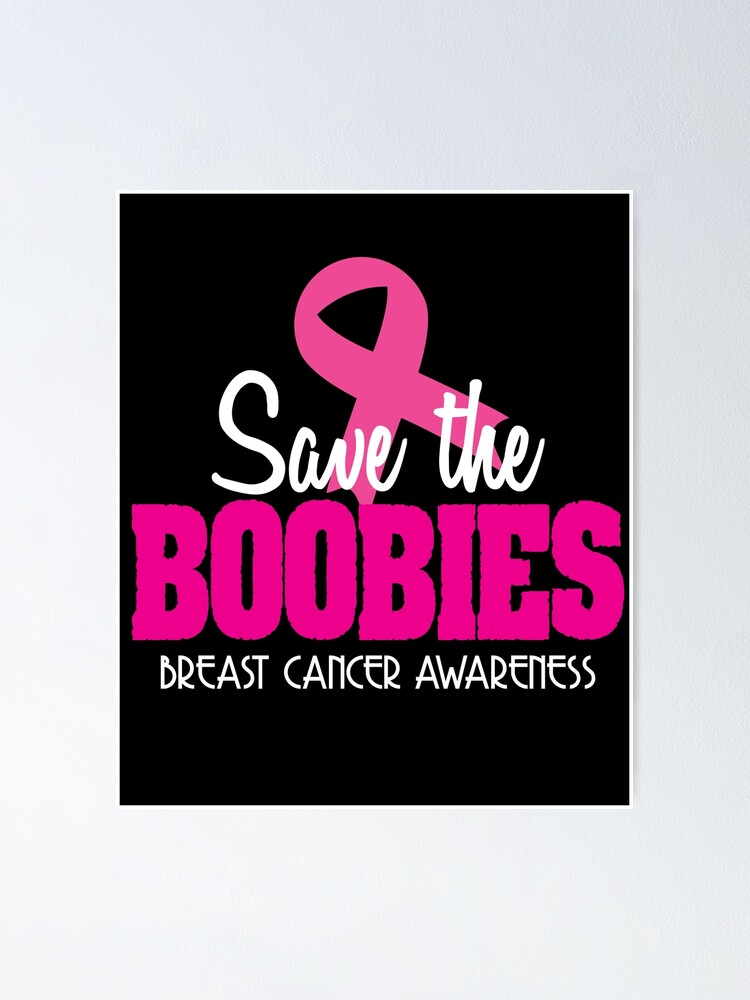 Save The Boobies Breast Cancer Awareness Shirt Poster for Sale by  CreativeStrike