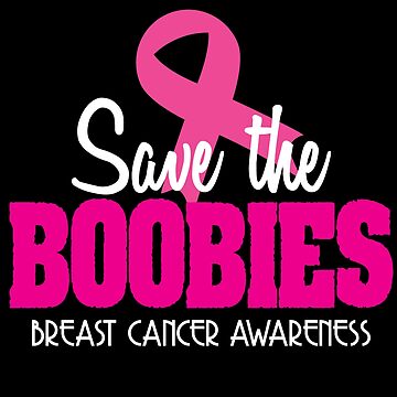 Save The Boobies Breast Cancer Awareness Shirt Sticker for Sale