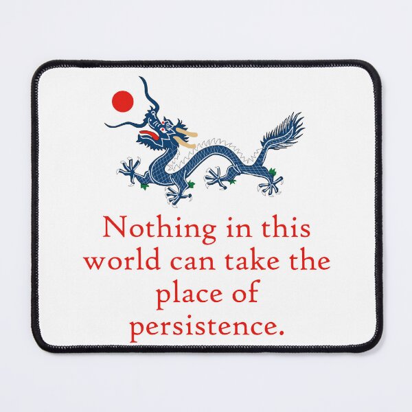 Item preview, Nothing In This World - Perseverance Quote designed and sold by CrankyOldDude.