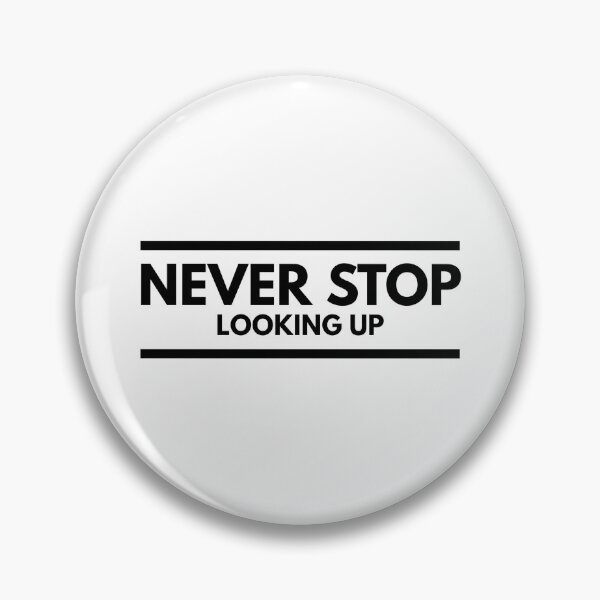 Item preview, Never Stop Looking Up - Motivational Words designed and sold by texteestore.