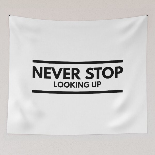 Item preview, Never Stop Looking Up - Motivational Words designed and sold by texteestore.