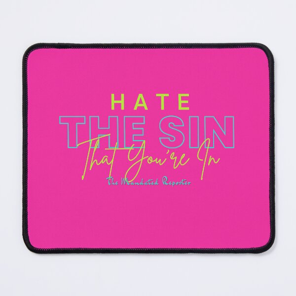 Item preview, Hate the Sin that You're In | Proverbs 14:34 - Magenta designed and sold by TheReporter1.