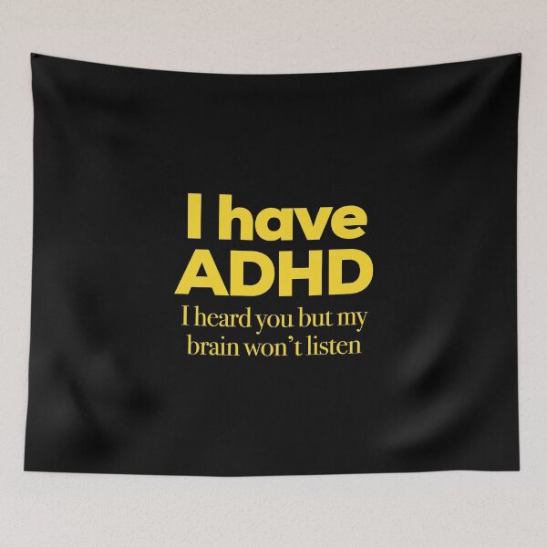Item preview, Funny ADHD QUOTE - I have ADHD I heard you but my brain won’t listen - Attention Deficit HyperActive Disorder | Neurodiversity | Neurodivergent | Neurodiverse designed and sold by MJDezigns.