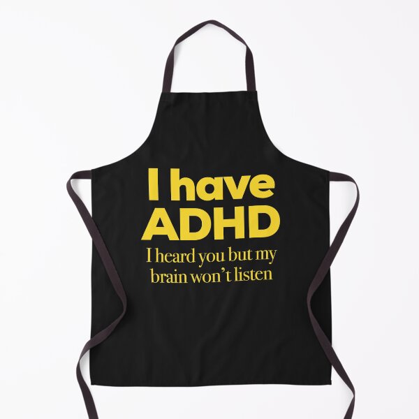 Item preview, Funny ADHD QUOTE - I have ADHD I heard you but my brain won’t listen - Attention Deficit HyperActive Disorder | Neurodiversity | Neurodivergent | Neurodiverse designed and sold by MJDezigns.