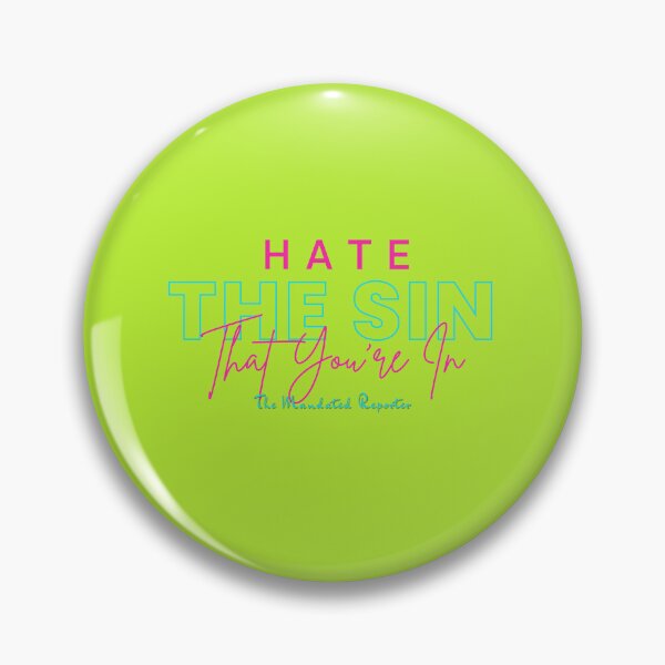 Item preview, Hate the Sin that You're In | Proverbs 14:34 - Green-Yellow designed and sold by TheReporter1.