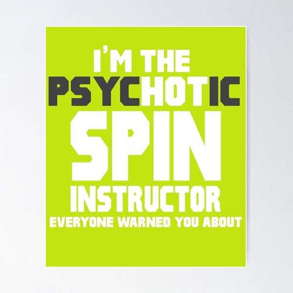 Aperçu de l'œuvre Je suis le psychotique (chaud) Spin Instructor créée et vendue par AlwaysAwesome.
