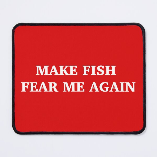 Item preview, Make fish fear me again designed and sold by artworkbyevie1.