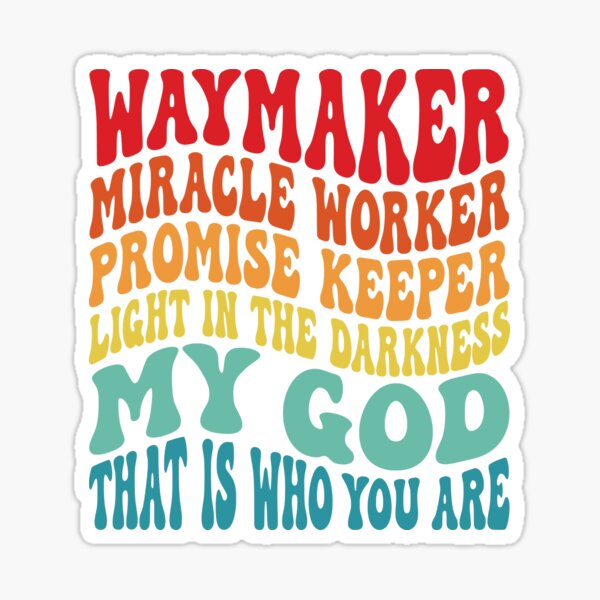 Way maker, miracle worker, promise keeper, light in the darkness, my God,  that is wh…