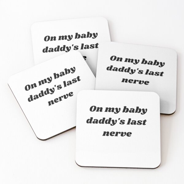 Item preview, On my baby daddy's last nerve designed and sold by ShopGeral.