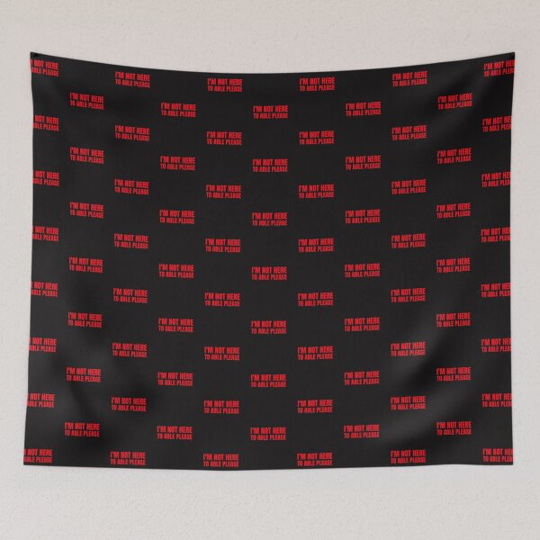 Item preview, I'm not here to Able please designed and sold by Disabledland.