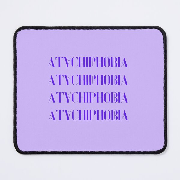 Item preview, atychiphobia, Atychiphobic t-shirt Sticker pin button designed and sold by KesDesigns ⭐⭐⭐⭐⭐.