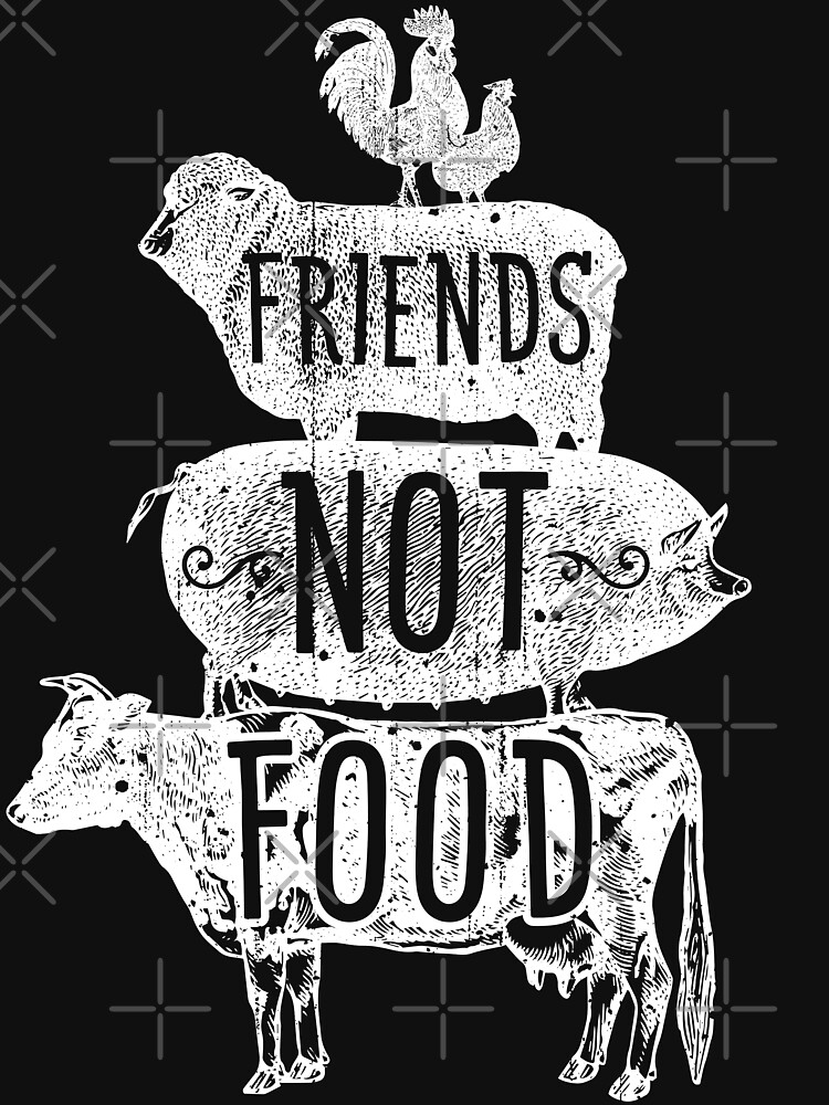 Friends Not Food - Vegan Vegetarian Animal Lovers T-Shirt - Vintage Distressed by LiqueGifts
