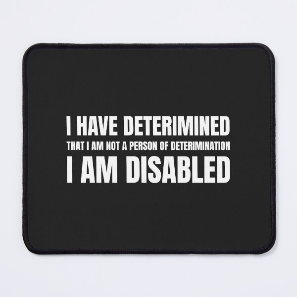 Item preview, I have Determined that I am not a Person of Determination I am Disabled designed and sold by Disabledland.