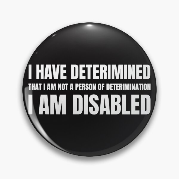 Item preview, I have Determined that I am not a Person of Determination I am Disabled designed and sold by Disabledland.
