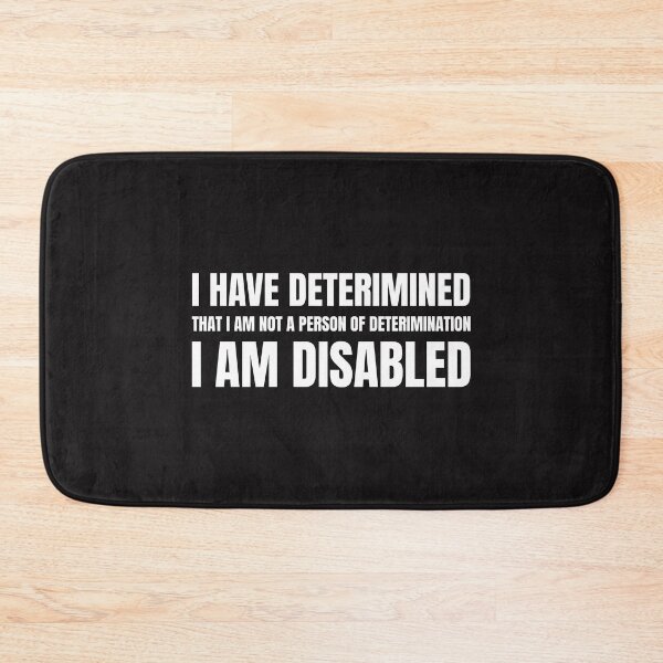 Item preview, I have Determined that I am not a Person of Determination I am Disabled designed and sold by Disabledland.