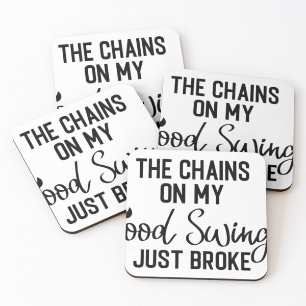 Item preview, The Chains On My MoodSwing Just Broke designed and sold by classthetic.