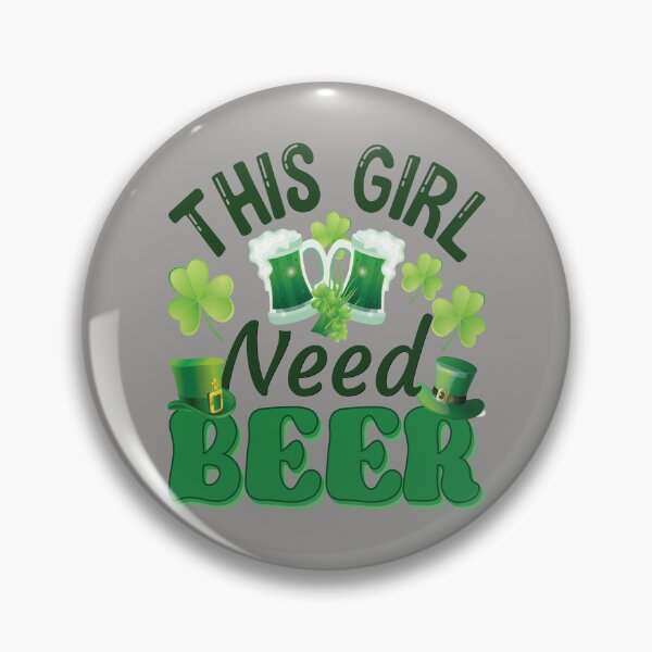 Item preview, This girl needs beer. funny st patrick design designed and sold by Prettygraphe.