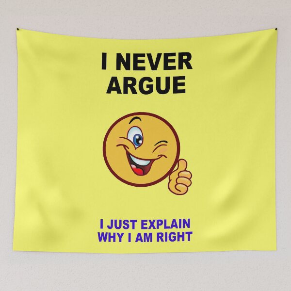 Item preview, I Never Argue. designed and sold by artmovementspgh.