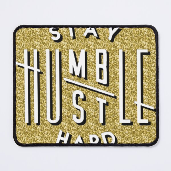 Item preview, Stay Humble Hustle Hard (Golden) designed and sold by classthetic.